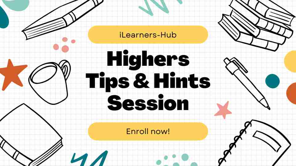 Highers: Tips & Hints